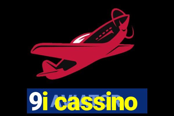 9i cassino